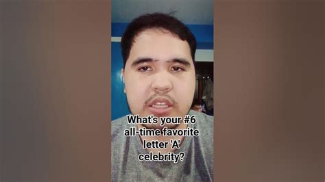 Whats Your 6 All Time Favorite Letter A Celebrity Youtube