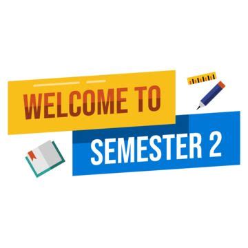 Welcome To Semester 2