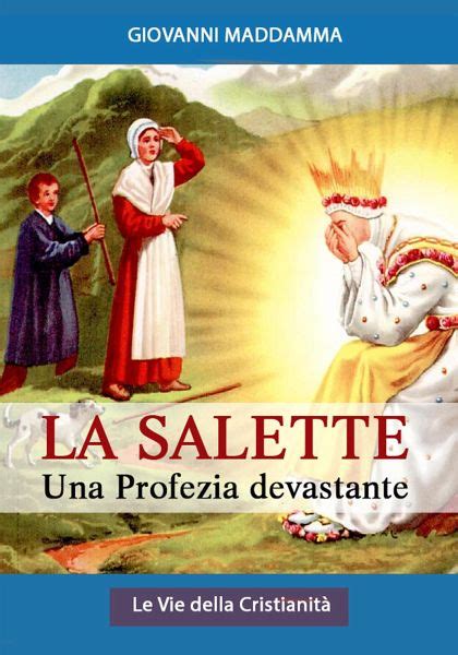 La Salette Una Profezia Devastante Ebook Epub Von Maddamma