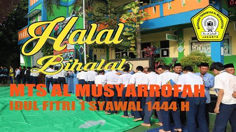 Halal Bihalal Mts Al Musyarrofah Hari Raya Idul Fitri Syawal H