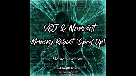 VØJ Narvent Memory Reboot Sped Up YouTube