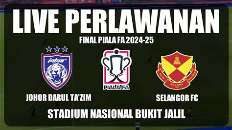 Johor Darul Ta Zim Vs Selangor Fc Final Piala Fa Snbj