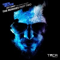 Get Away Feat Lennart A Salomon The Remixes Part Two Tocadisco