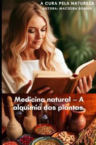 Libro Medicina Natural La Alquimia De Las Plantas La Cura Cuotas