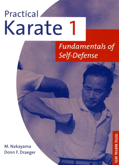 Practical Karate Volume 1 Fundamentals Of Self Defense Practical