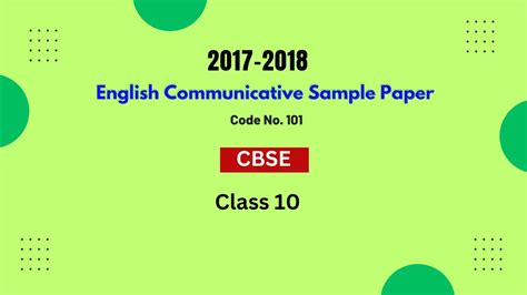 2017 18 CBSE Class 10 English Communicative Sample Paper