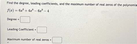 Solved Find The Degree Leading Coefficients And The