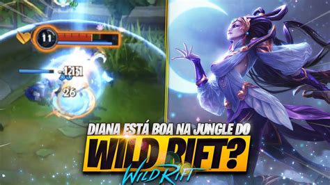 DIANA é um TIER S na JUNGLE do WILD RIFT RANK S na MID LANE YouTube