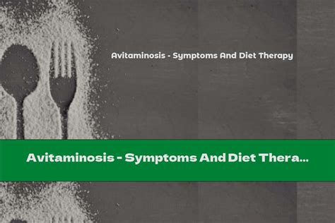 Avitaminosis - Symptoms And Diet Therapy - This Nutrition