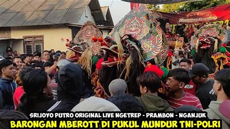 Barongan Mberot Di Pukul Mundur Polisi Jaranan Srijoyo Putro Original