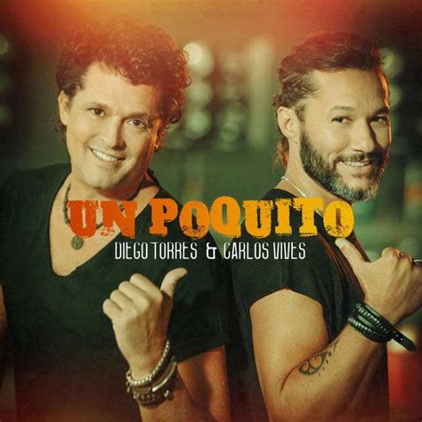 Diego Torres con Carlos Vives Un poquito la portada de la canción