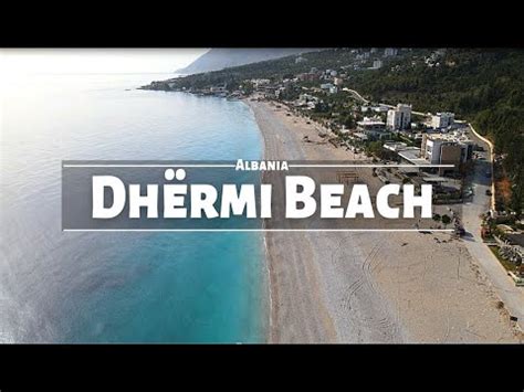 Ju flet Tirana Dhërmi Beach Village Albanian Riviera Vlorë2021 YouTube