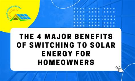 The Benefits Of Switching To Solar For Homeowners