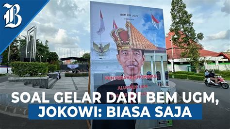 Jokowi Ingatkan Etika Sopan Santun Tanggapi Kritik Dari Bem Ugm Youtube