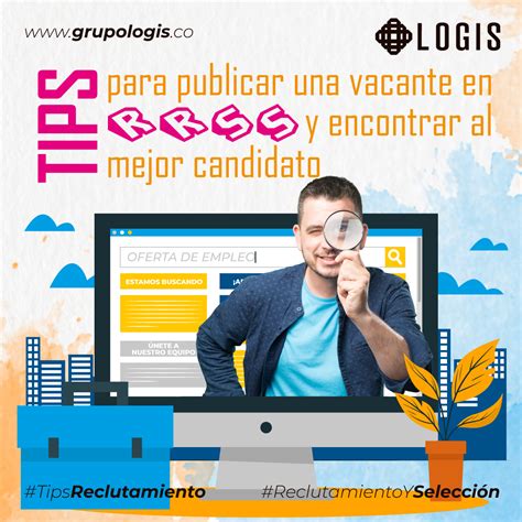 Tips Para Publicar Una Vacante En Rrss Y Encontrar Al Mejor Candidato