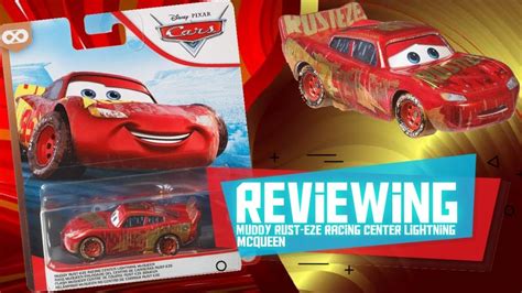 Reviewing Muddy Rust Eze Racing Center Lightning Mcqueenthunder