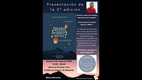 Presentación 2ª edición del libro Quieres o debes ser feliz YouTube