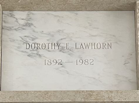 Dorothy E Lawhorn 1892 1982 Find A Grave Memorial