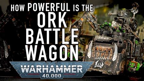 40 Facts And Lore On The Ork Battlewagon In Warhammer 40k Youtube