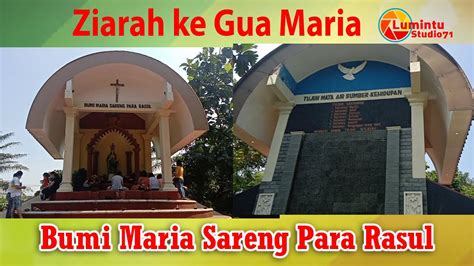 Ziarah Ke Gua Maria Bumi Maria Sareng Para Rasul Bogor YouTube