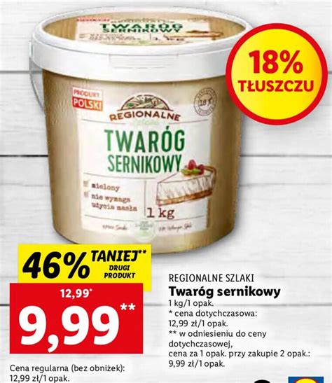 Promocja Regionalne Szlaki Twaróg sernikowy 1kg w Lidl