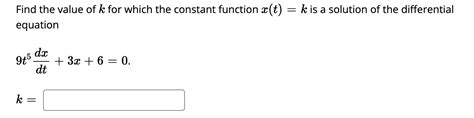 Solved Find The Two Values Of K For Which Y X Ekx Is A Chegg