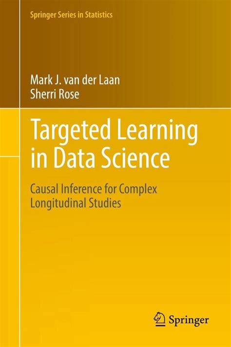 Springer Series In Statistics Targeted Learning In Data Science