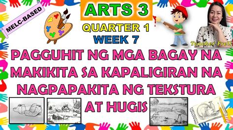 ARTS 3 QUARTER 1 WEEK 7 MELC BASED SKETCHING O PAGGUHIT NG MGA