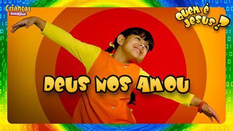 Deus Nos Amou DVD Quem é Jesus Crianças Diante do Trono YouTube