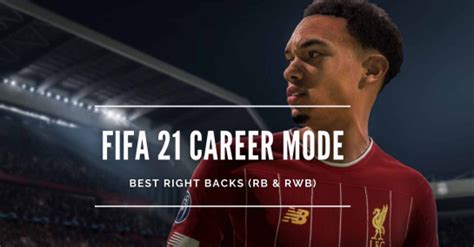 Fifa Career Mode Best Right Backs Rb Rwb Outsider Gaming