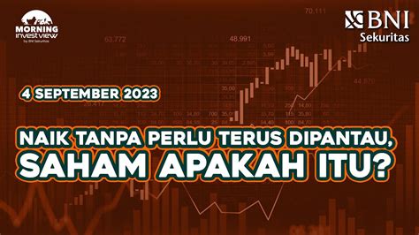 Morning Investview September Saham Apa Yang Ga Perlu Selalu