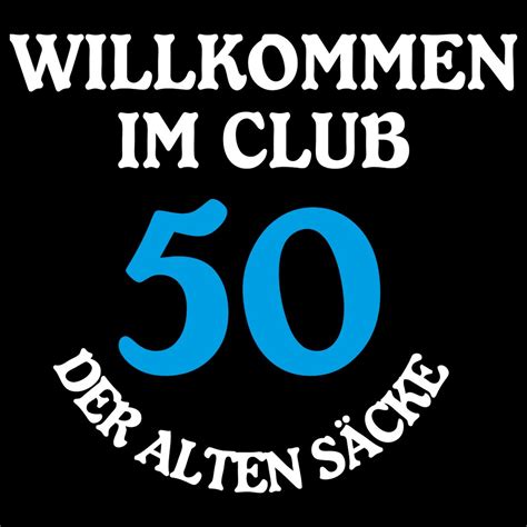 Club der alten Säcke 50 Jahre T Shirt selbst gestalten drucken