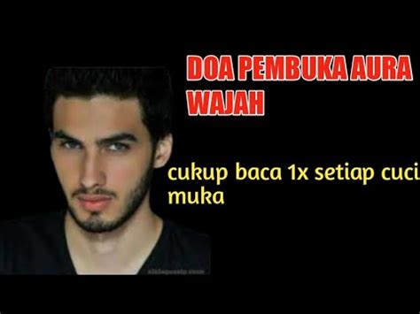 Baca X Saat Cuci Muka Doa Pembuka Aura Wajah Siapa Yang Melihatmu