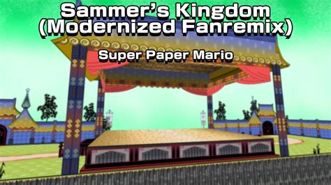 Sammer S Kingdom Modernized Fanremix Super Paper Mario YouTube