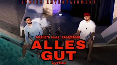 Noizy X Dardan Alles Gut Lyrics Video4k YouTube Music