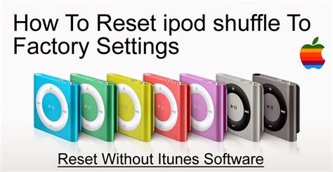 How To Reset Ipod Shuffle To Factory Settings Without Itunes How To