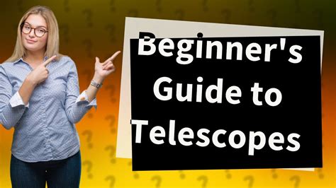 How Can I Start With Telescopes As An Absolute Beginner YouTube