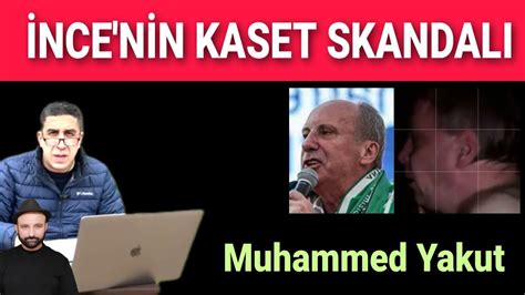 Muharrem İnce Kaset Skandalı Muhammed 16 Yakut 16 Fakir Fukara son