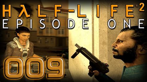 Let S Play Half Life 2 Episode One 09 [deutsch Hd] Das Unerwartete Youtube