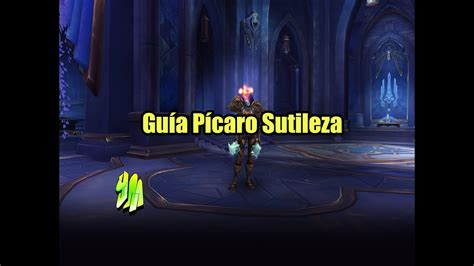 WoW Guía Pícaro Sutileza PVE 9 1 YouTube