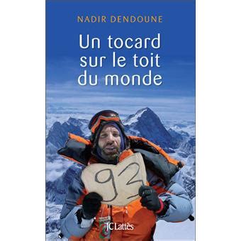 Un tocard sur le toit du monde broché Nadir Dendoune Achat Livre