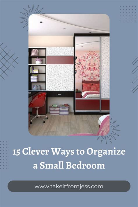 15 Clever Ways To Organize A Small Bedroom Small Room Organization