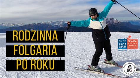 Folgaria Ski Area Fajne Trasy Dla Pocz Tkuj Cych Narciarzy