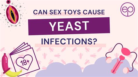 Can Sex Toys Cause Yeast Infections Ella Paradis Youtube