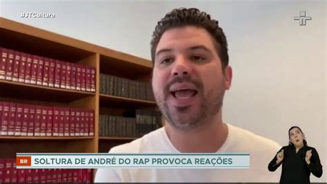 Após Discordância Entre Ministros Soltura De André Do Rap é Levada A