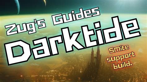 Zugs Guides For Warhammer 40k Darktide Psyker Build Guide Patch 13 Smite Support Build