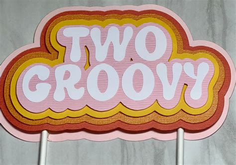 Two Groovy Cake Topper Groovy Birthday Cake Topper Two Cake Etsy