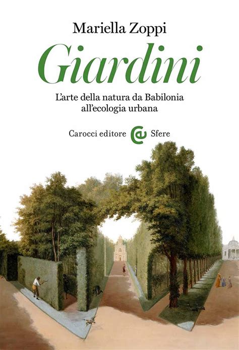 Amazon Co Jp Giardini L Arte Della Natura Da Babilonia All Ecologia