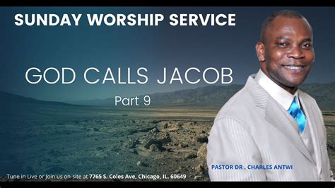 Sunday Worship Service God Calls Jacob Part 9 By Pastor Dr