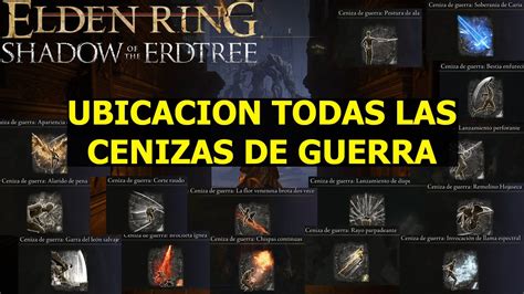 Elden Ring Shadow Of The Erdtree Ubicaci N Todas Las Cenizas De Guerra